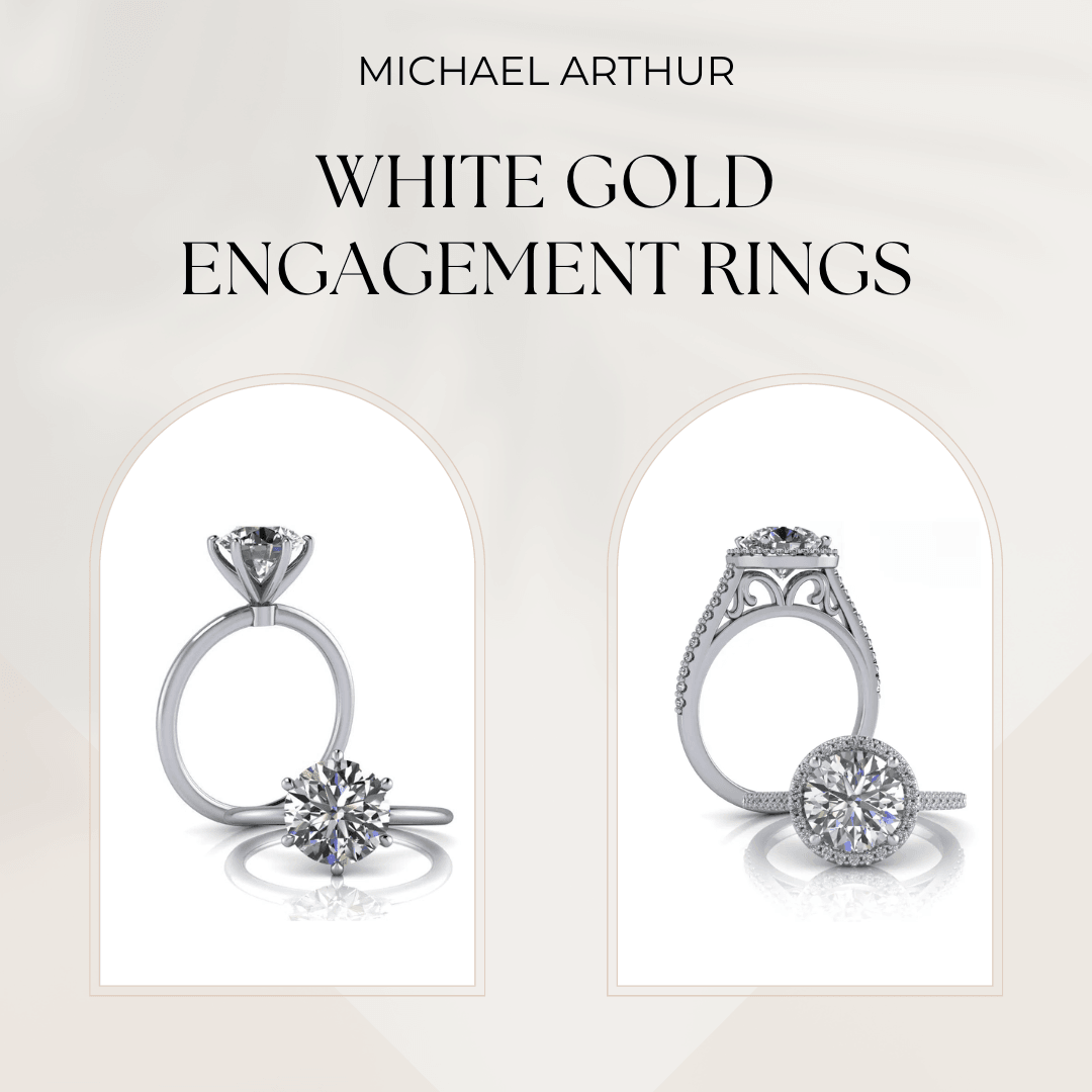 All About White Gold Engagement Rings: A Guide by Michael Arthur