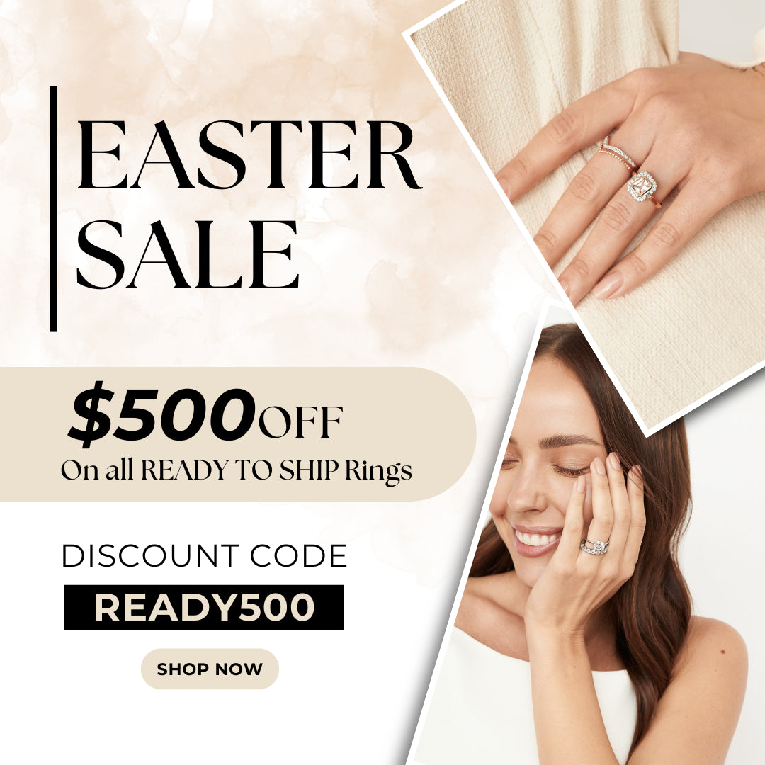 Hop into Easter Sales for Ready-to-Ship Rings and Save $500 with Code 'Ready500'!